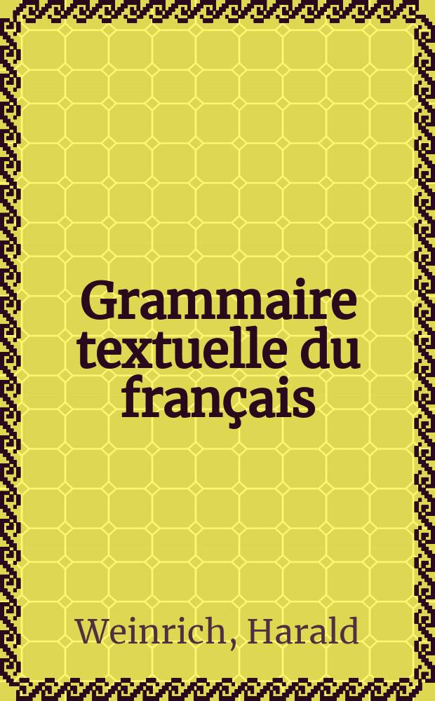 Grammaire textuelle du français