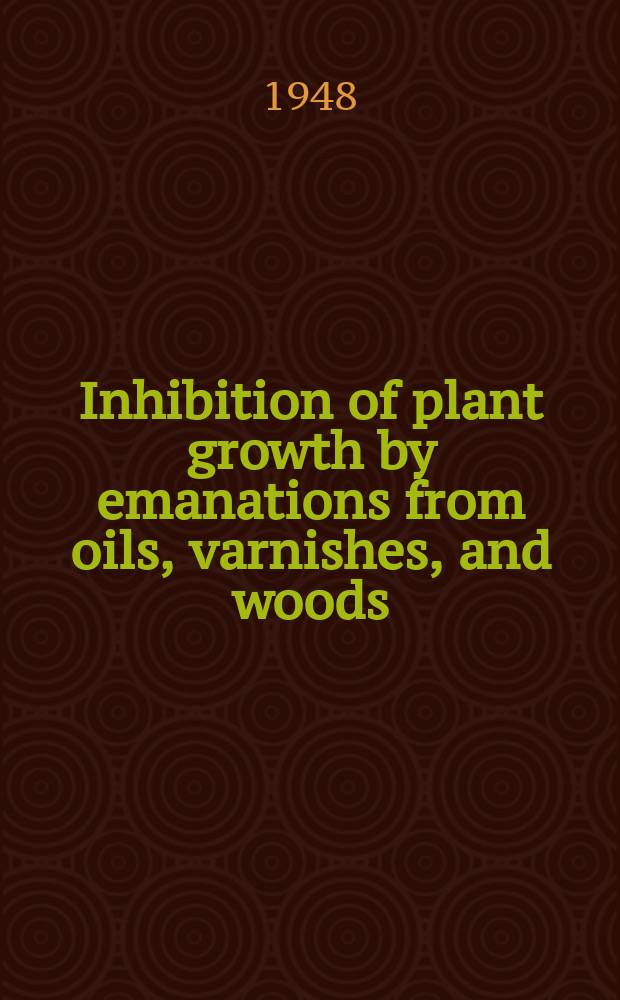 Inhibition of plant growth by emanations from oils, varnishes, and woods