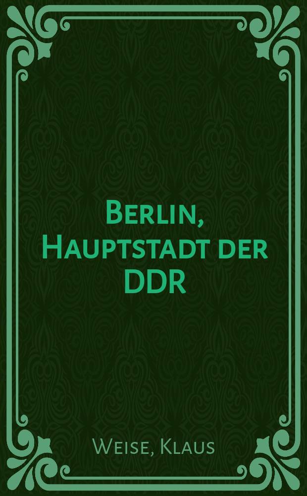 Berlin, Hauptstadt der DDR : Stadtführer : A bis Z