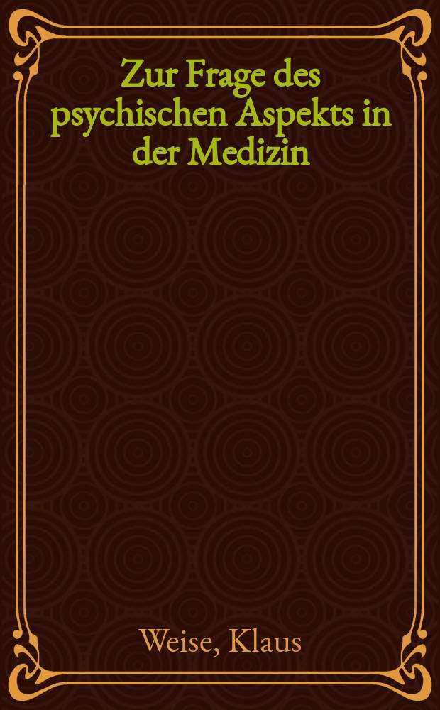 Zur Frage des psychischen Aspekts in der Medizin