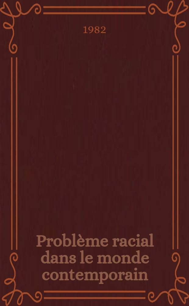 Problème racial dans le monde contemporain : Recueil