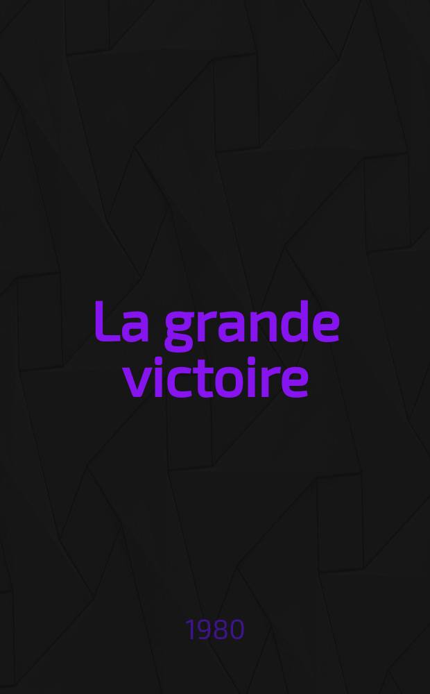 La grande victoire
