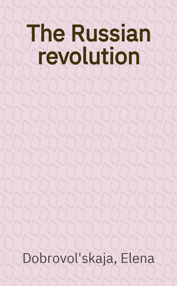 The Russian revolution : What actually happened : An album