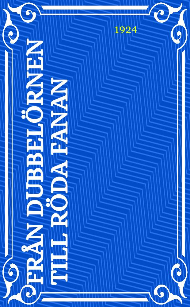 Från dubbelörnen till röda fanan