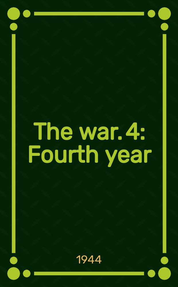 The war. [4] : Fourth year