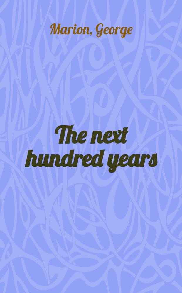The next hundred years