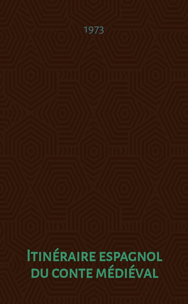 Itinéraire espagnol du conte médiéval : Thèse prés. devant l'Univ. de Paris III ... T. 2