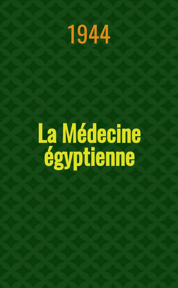 La M&eacute;decine &eacute;gyptienne