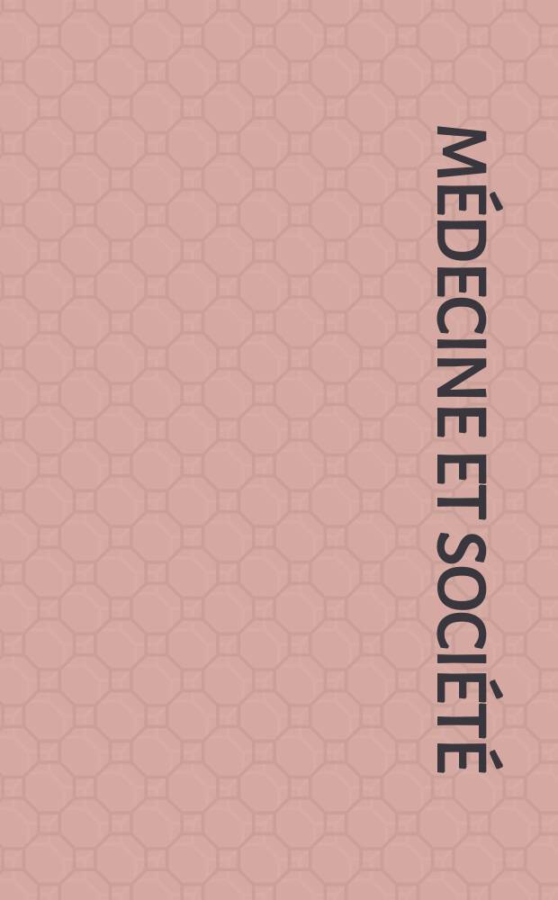 Médecine et société : (Coll. de médecine legale et de toxicologie méd.)