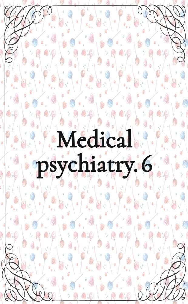 Medical psychiatry. 6 : Obsessive-compulsive disorders