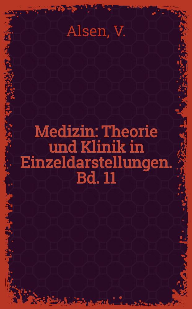 Medizin : Theorie und Klinik in Einzeldarstellungen. Bd. 11 : Euphorie