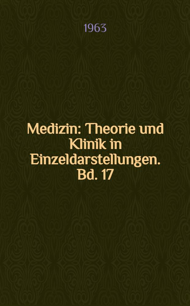 Medizin : Theorie und Klinik in Einzeldarstellungen. Bd. 17 : Intracranieller Druck und Cochlearfunktion