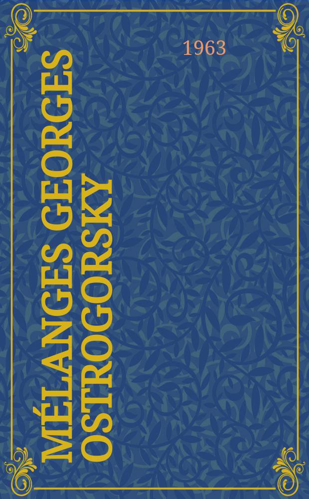Mélanges Georges Ostrogorsky