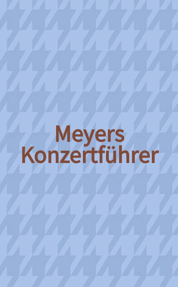 Meyers Konzertführer
