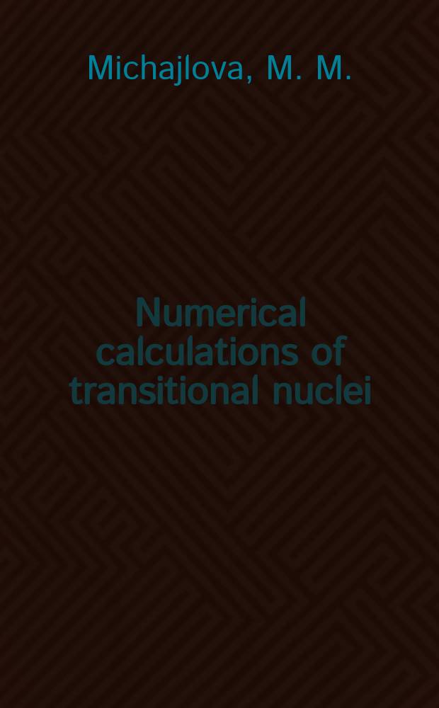 Numerical calculations of transitional nuclei
