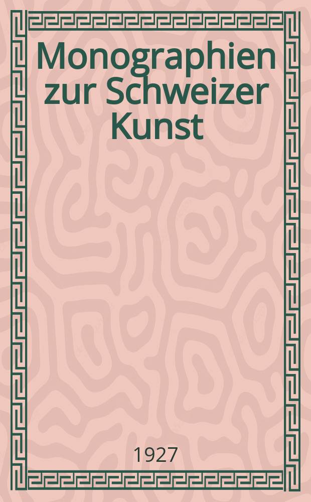 Monographien zur Schweizer Kunst