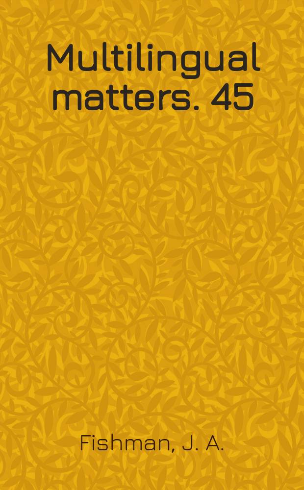 Multilingual matters. 45 : Language and ethnicity in minority sociolinguistic perspective