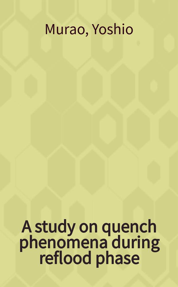 A study on quench phenomena during reflood phase