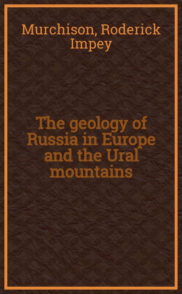 The geology of Russia in Europe and the Ural mountains