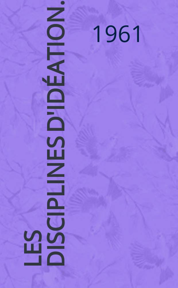 Les disciplines d'id&eacute;ation. P. 3 : Histoire naturelle