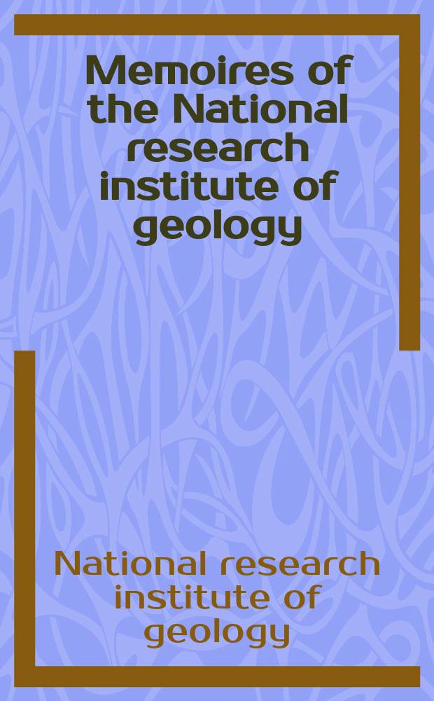 Memoires of the National research institute of geology