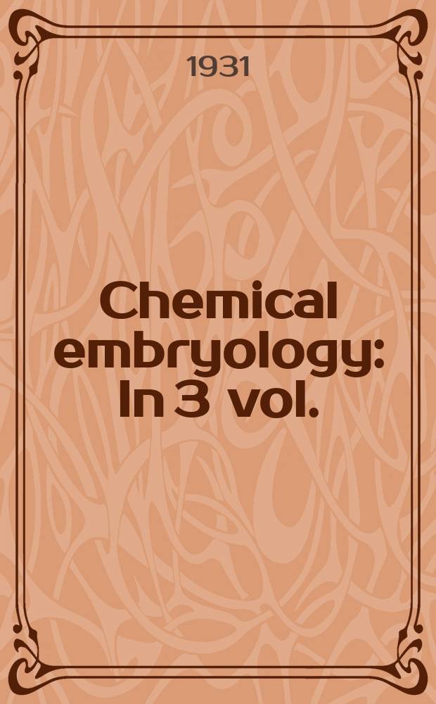 Chemical embryology : In 3 vol.