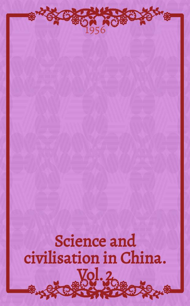 Science and civilisation in China. Vol. 2 : History of scientific thought
