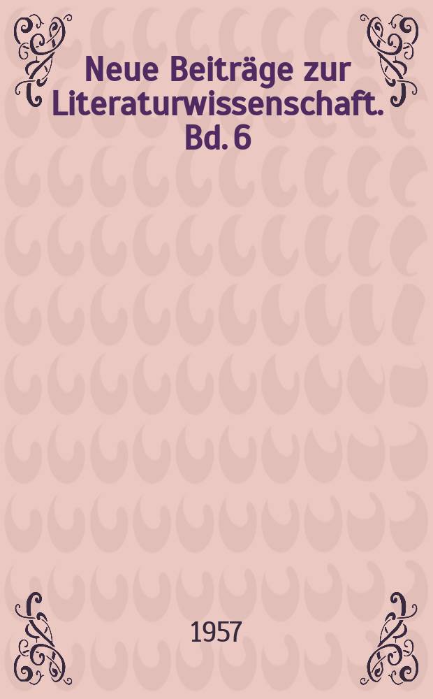 Neue Beiträge zur Literaturwissenschaft. Bd. 6 : Junges Deutschland und deutsche Klassik