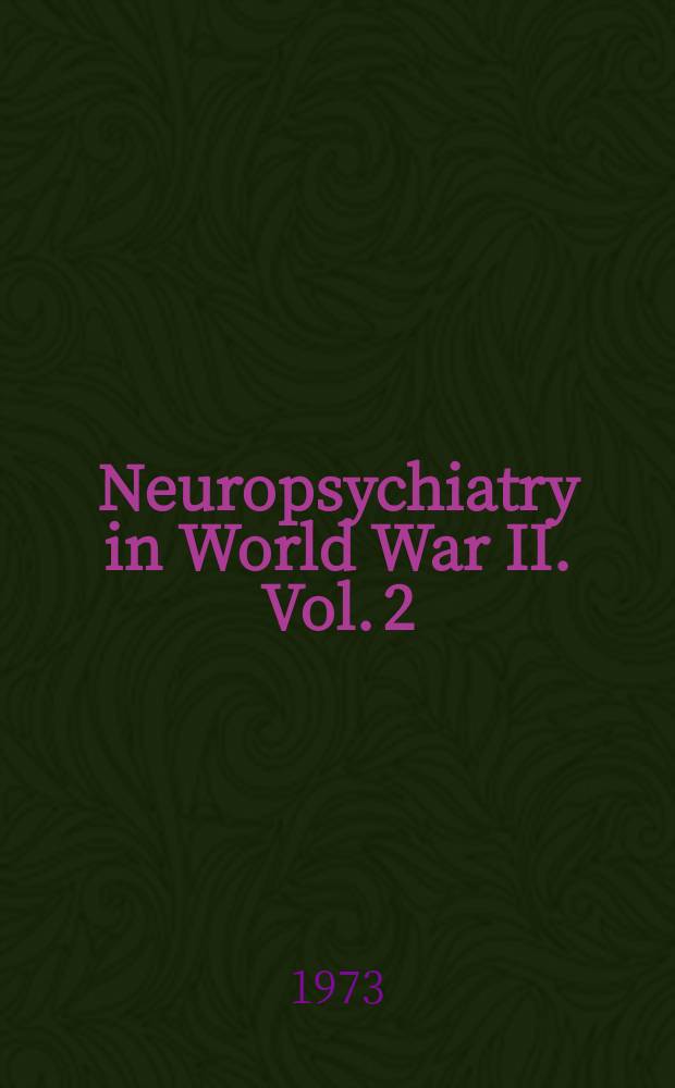Neuropsychiatry in World War II. Vol. 2 : Overseas theaters