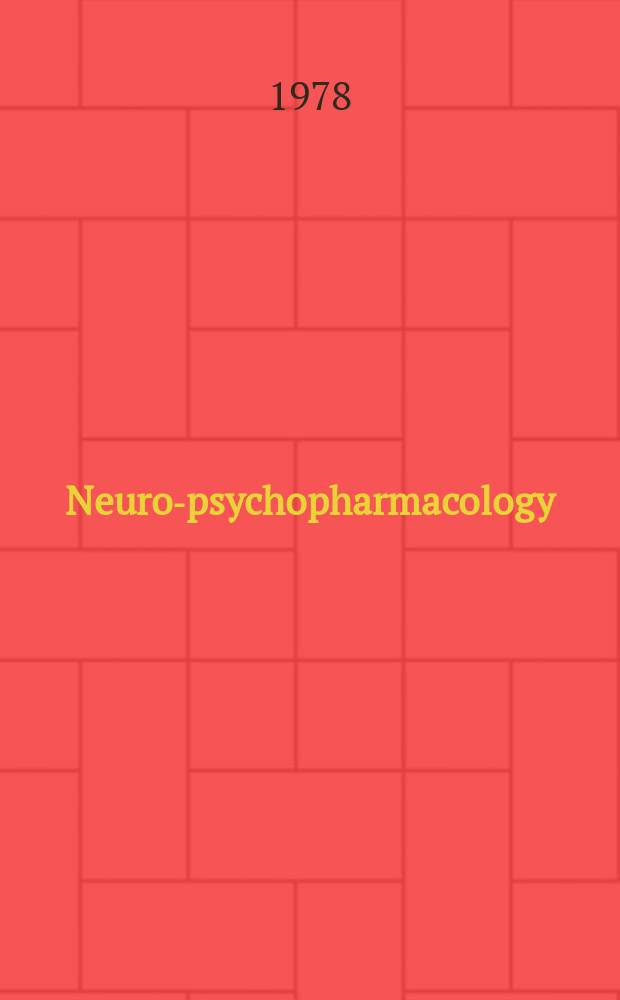 Neuro-psychopharmacology : Proc. of the Tenth Congr. of the Collegium intern. neuro-psychopharmacologicum, Québec, July 4-9, 1976 In 2 vol. Vol. 1