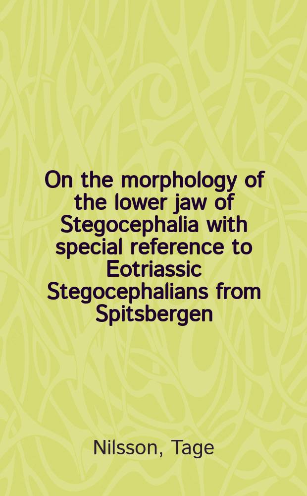 On the morphology of the lower jaw of Stegocephalia with special reference to Eotriassic Stegocephalians from Spitsbergen