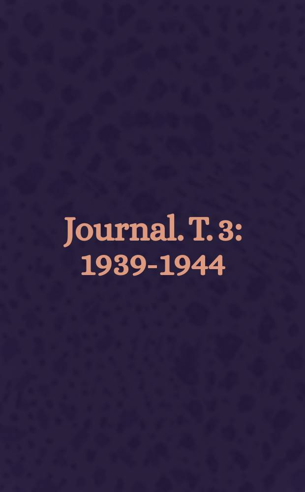 Journal. T. 3 : 1939-1944