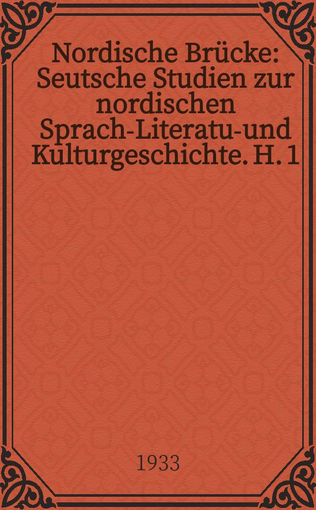 Nordische Br&uuml;cke : Seutsche Studien zur nordischen Sprach-Literatur- und Kulturgeschichte. H. 1 : G&ouml;decke, Audust