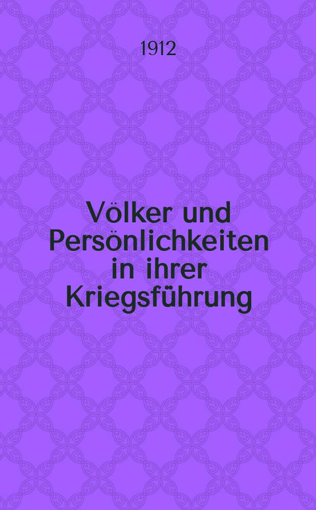 Völker und Persönlichkeiten in ihrer Kriegsführung
