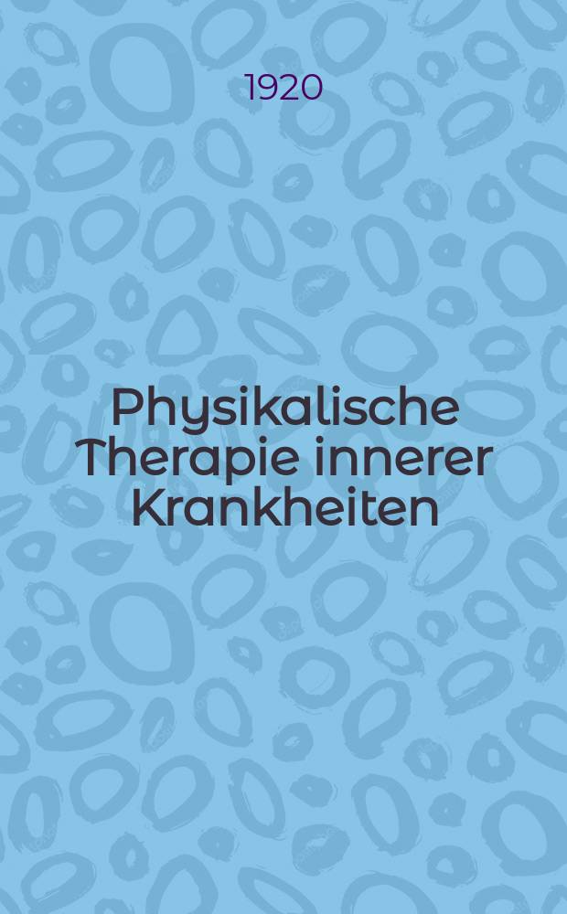 Physikalische Therapie innerer Krankheiten