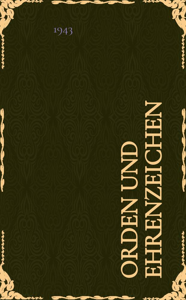 Orden und Ehrenzeichen : Sammeldruck der geltenden Bestimmungen. Abschn. 1 : Kriegsauszeichnungen und - Abzeichen (von 1939 und später)
