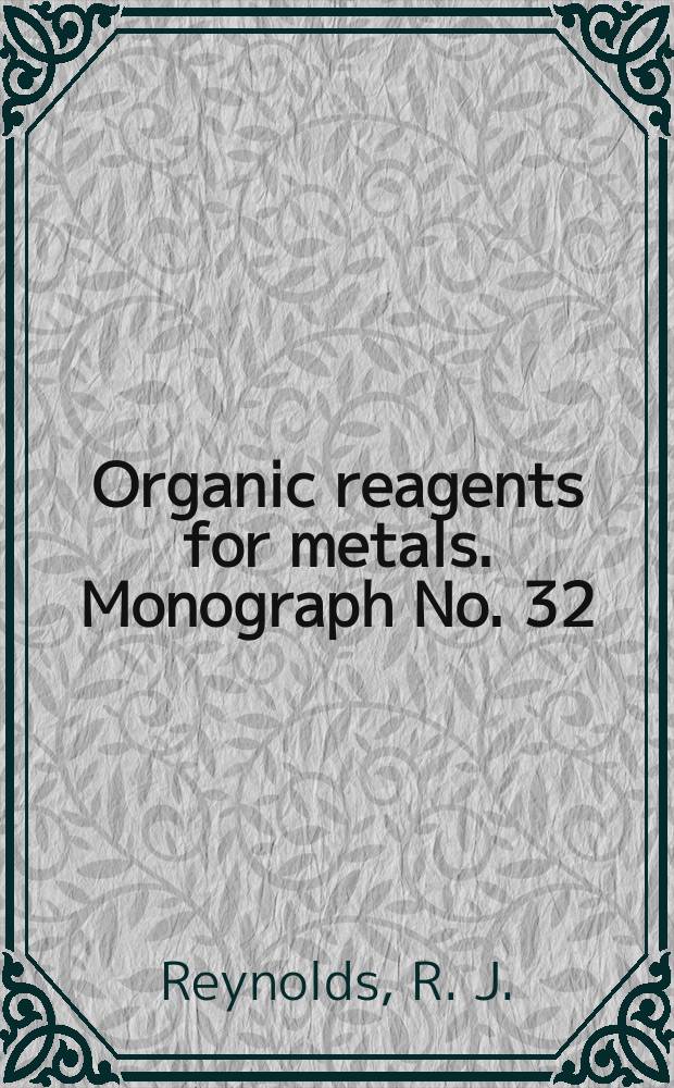 Organic reagents for metals. Monograph No. 32 : Dithizone (Diphenylthiocarbazone)