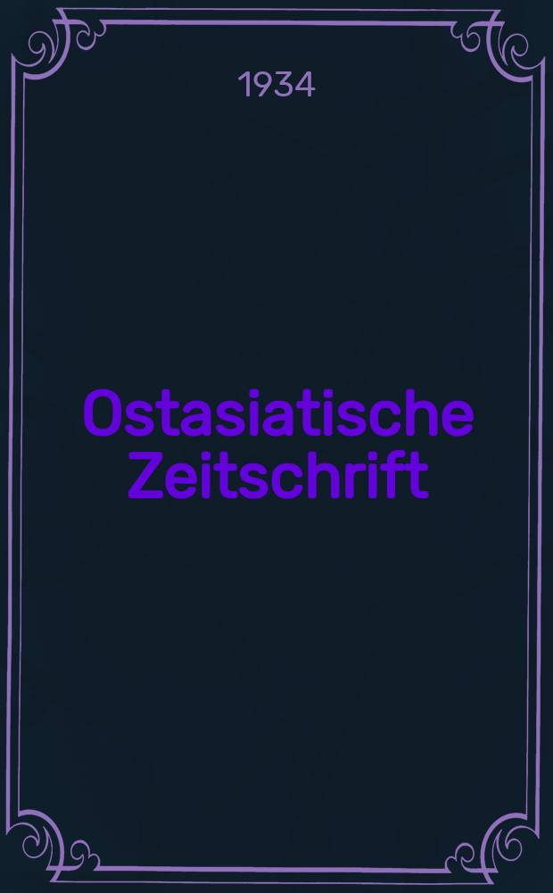 Ostasiatische Zeitschrift : Im auftrage der Gesellschaft für ostasiatische Kunst. N. F. Jg. 10 (Der ganz reihe jg. 20). H. 5