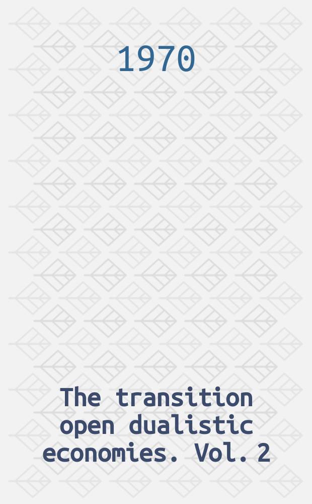 The transition open dualistic economies. Vol. 2