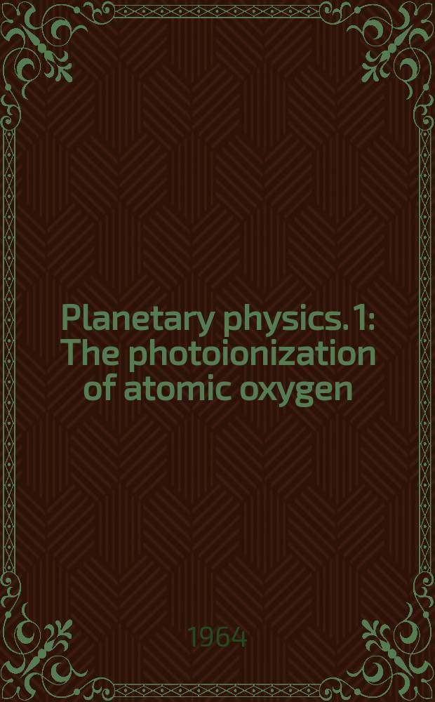 Planetary physics. 1 : The photoionization of atomic oxygen