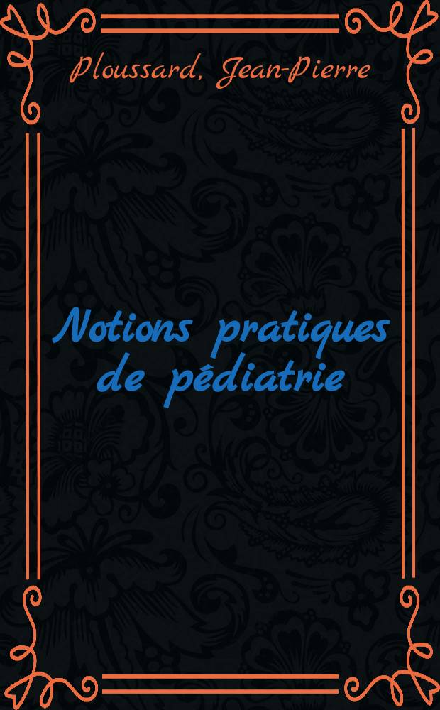 Notions pratiques de pédiatrie : Maladies infectieuses