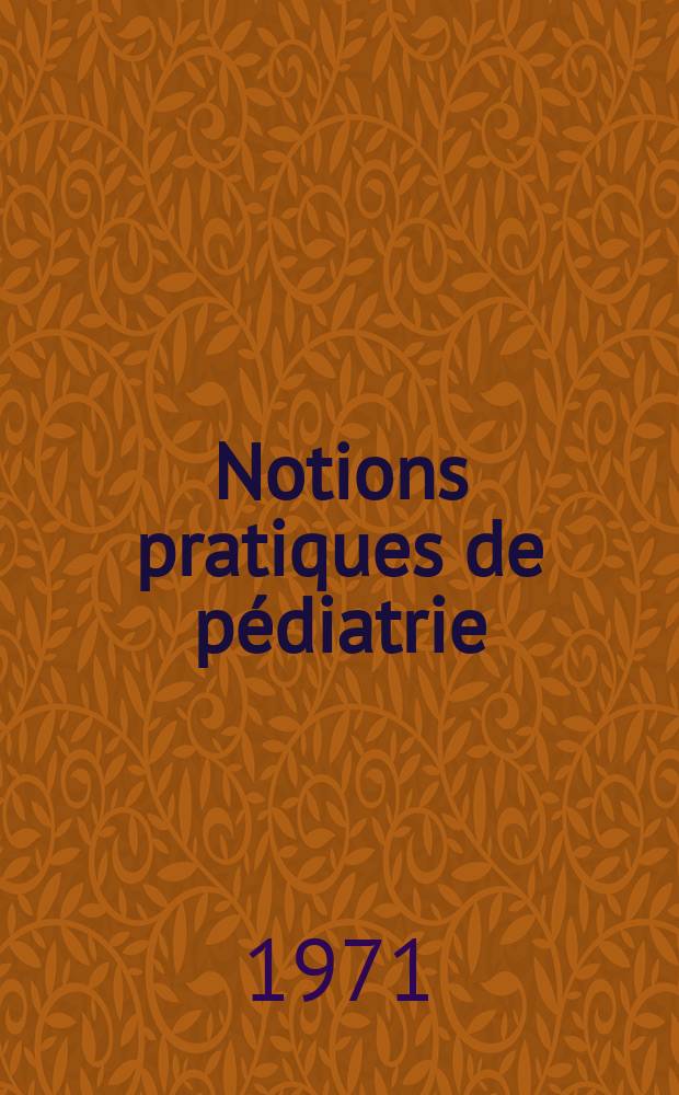 Notions pratiques de pédiatrie : Maladies infectieuses. 3