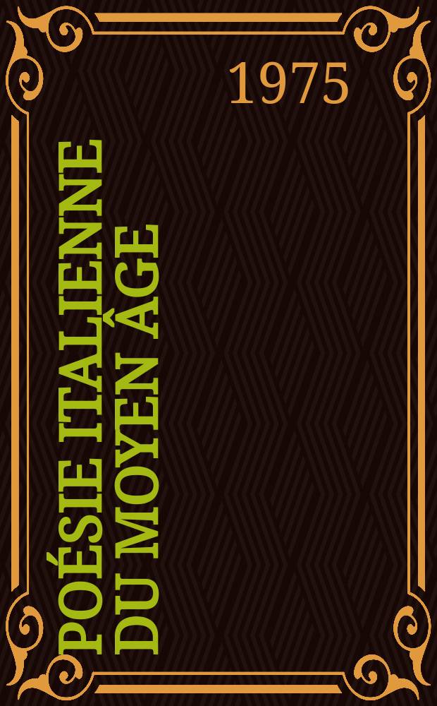 Poésie italienne du Moyen Âge = Poesia italiana del Medioèvo : XII-e - XVe s. : En 3 vol