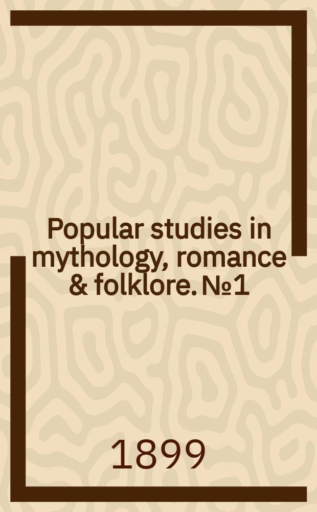 Popular studies in mythology, romance & folklore. № 1 : Celtic and mediaeval romance