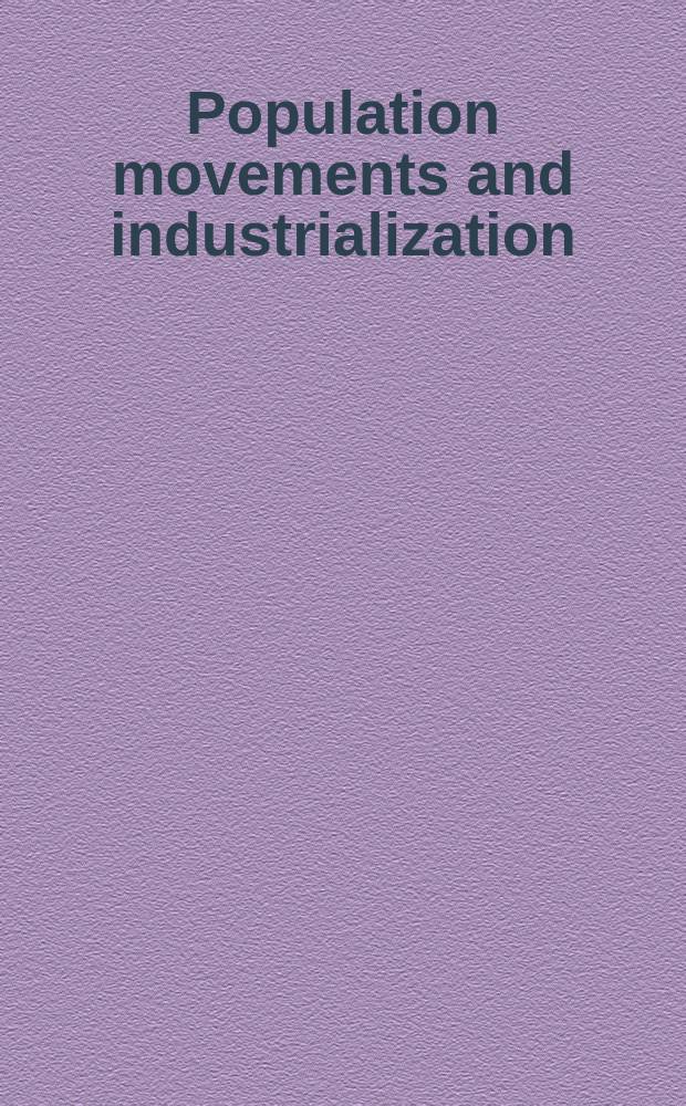 Population movements and industrialization : Swedish countries, 1895-1930