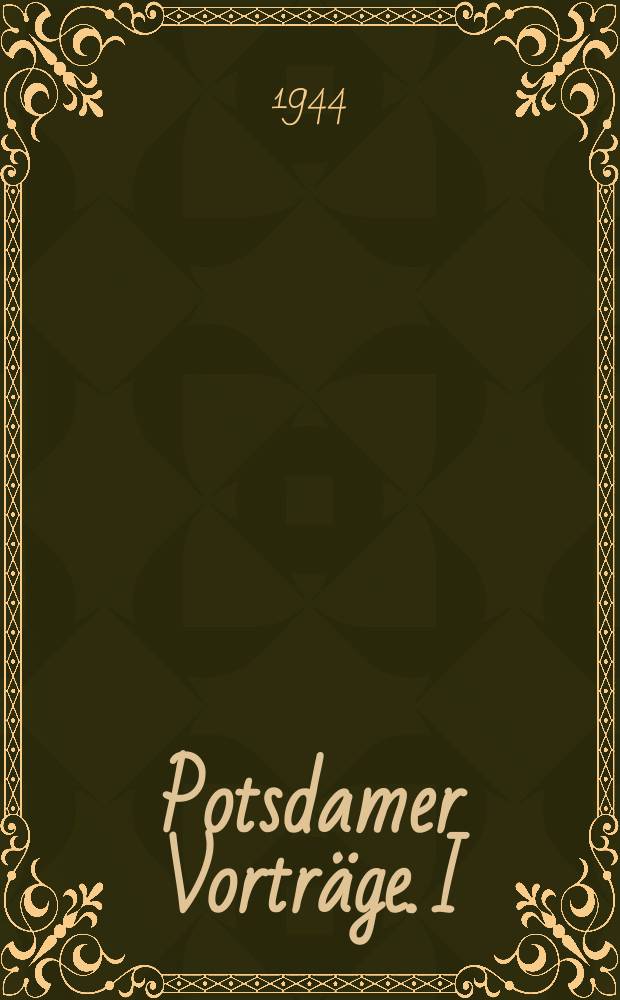 Potsdamer Vorträge. I : Das Naturbild der Physik