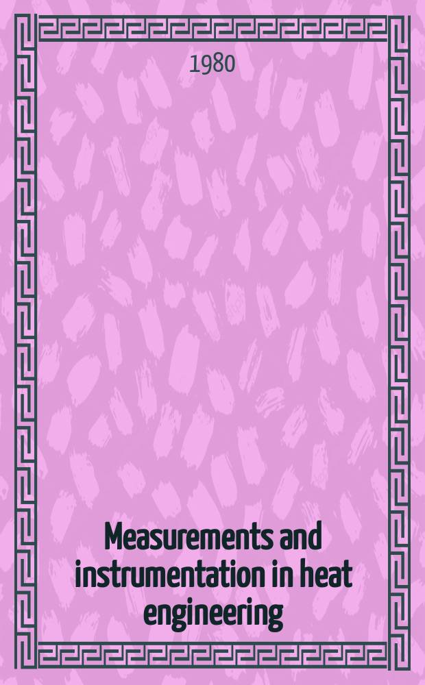 Measurements and instrumentation in heat engineering