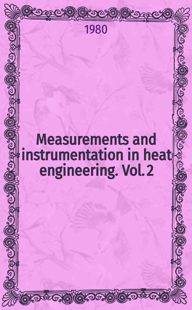 Measurements and instrumentation in heat engineering. Vol. 2