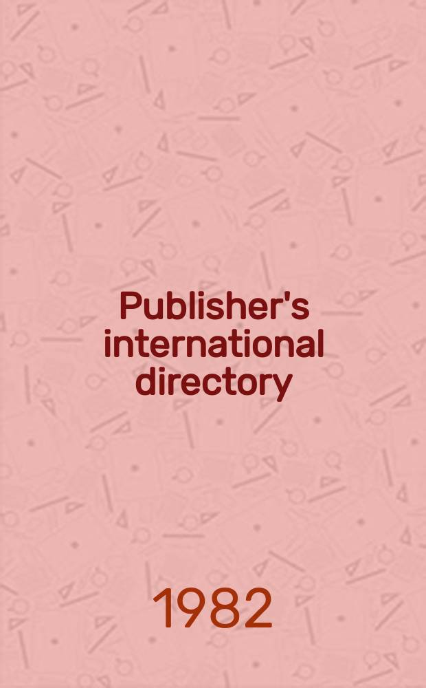 Publisher's international directory : With ISBN ind. Mit ISBN-Reg. 1