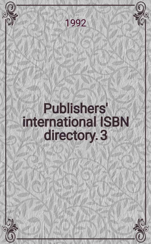 Publishers' international ISBN directory. 3 : Alphabetical section